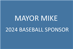2024 Baseball Sponsor Mayor Mike